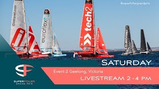 Superfoiler Live Stream Event 2 - Geelong, Saturday