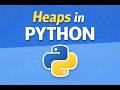 How to Use Heaps in Python (Priority Queue Tutorial)