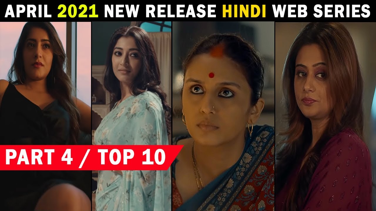 Top 10 Best Hindi Web Series April 2021 Part 4 Must Watch - YouTube