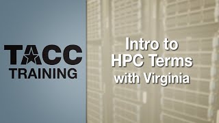 Intro to HPC Terms with Virginia Trueheart - High Performance Computing