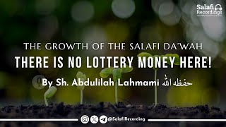 The Growth of The Salafi Da'wah (There's NO lottery money here) - By Sh. Abdulilah Lahmami حفظه الله