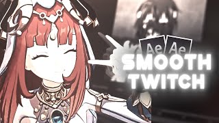 Smooth Twitch - After Effects AMV Edit Tutorial