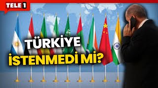 Türkiye BRICS'te istenmedi mi? \