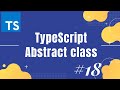 TypeScript tutorial 18: Abstract class in TypeScript | How to use Abstract class in TypeScript