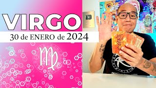 VIRGO | Horóscopo de hoy 30 de Enero 2024