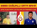 2003'lü orta saha; Efe Mustafa Çetin Galatasaray'da!