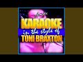 Another Sad Love Song (In the Style of Toni Braxton) (Instrumental Version)