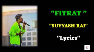 "FITRAT " | "SUYYASH RAI" | FITRAT SONG  LYRICS