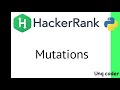 Mutations | Hackerrank | python |Unq coder