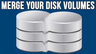 How to Merge Multiple Disk Volumes in Windows