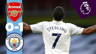 HIGHLIGHTS | Arsenal 0-1 City | RAHEEM STERLING GOAL AFTER 80 SECONDS?!