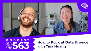 SDS 563: How to Rock at Data Science — with @TinaHuang1