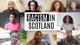 RACISM IN SCOTLAND | BEING BLACK IN SCOTLAND