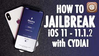 How To Jailbreak iOS 11 - 11.1.2 With CYDIA! Electra Jailbreak