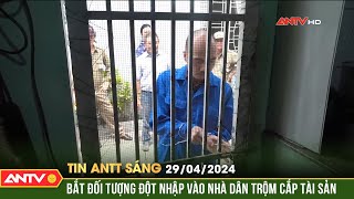 Tin tức an ninh trật tự nóng, thời sự Việt Nam mới nhất 24h sáng ngày 29/4 | ANTV