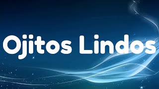 Bad Bunny - Ojitos Lindos (Letra / Lyrics)