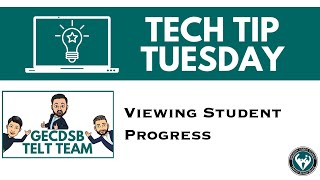 Tech Tip Tuesday #10 - Viewing Student Progress in Brightspace
