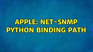 Apple: Net-SNMP python binding path