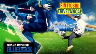 Learn RIN ITOSHI'S Trivela Goal! Blue Lock Skills!