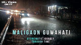 Maligaon Guwahati: A Cinematic Journey Through Time