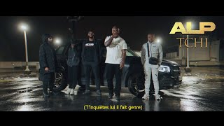 ALP - Tchi (clip officiel)