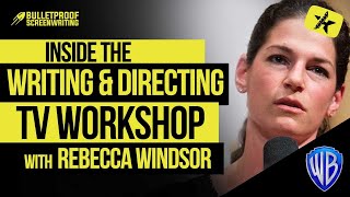 Inside Warner Bros Writing Program with Rebecca Windsor // Bulletproof Screenwriting® Show