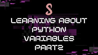 5_Learning about python variables part 2