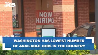 Washington has the fewest number of available jobs