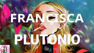 Plutonio - Francisca (Letra/Lyrics)