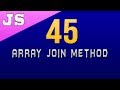 Array Join Method in Javascript - 45