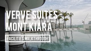 15 Minutes Walkthrough Of The Facilities In Verve Suites, Mont Kiara at Kuala Lumpur, Malaysia