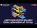 LeetCode 1929 | Concatenation of Array | Step-by-Step Python Solution Explained