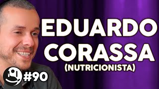 Eduardo Corassa: 40 Dias sem Comer, Crudivorismo e Jejum | Lutz Podcast #90