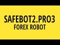 Safebot2 PRO3 Auto EA – Back-TEST & Unlimited Version Download