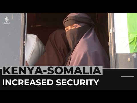 Kenya-Somalia Border: Increased Security Following Al-Shabab Attacks ...