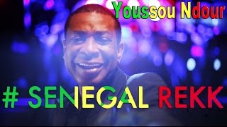 YOUSSOU NDOUR-  Senegal Rekk - Vidéo HD