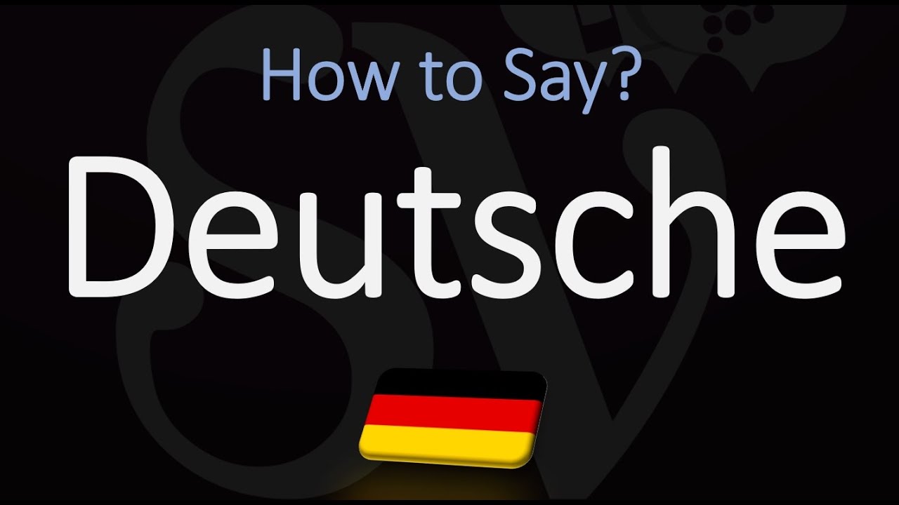 How To Pronounce Deutsche? (CORRECTLY) How To Say German In German ...