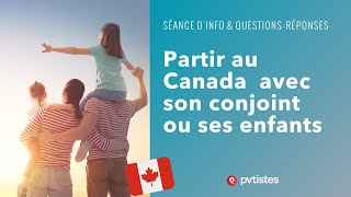 Partir au Canada ou au Québec avec son époux·se / conjoint de fait ou ses enfants