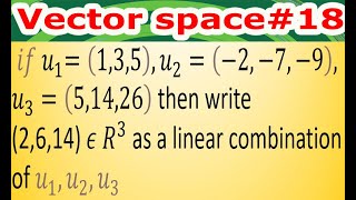 VECTOR SPACE/L#18/question on linear span