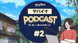 [YABAINA PODCAST #2] Yokai Nhật Bản và câu chuyện về Yuki-Onna