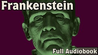 Frankenstein - Full Audiobook - Unabridged - Mary Shelley