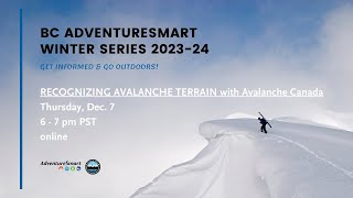 Recognizing Avalanche Terrain with Avalanche Canada | BC AdventureSmart Winter Series 2023-24