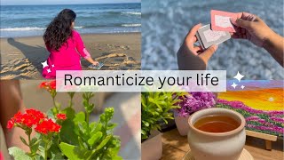 HOW TO ROMANTICIZE YOUR LIFE TO BE THE MAIN CHARACTER