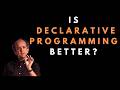 Is declarative programming better  - Kevlin Henney
