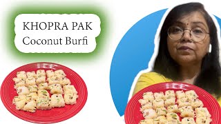 KHOPRA PAK | न मावा न चाशनी न घंटों पकाना सिर्फ 10 मिनट में तैयार Khopra Pak Recipe| Coconut Burfi