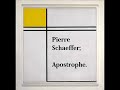 pierre schaeffer apostrophe