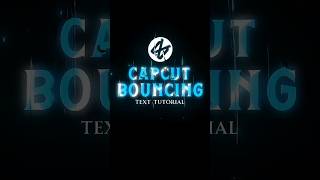 CAPCUT I BOUNCING TEXT TUTORIAL ๐ฅ๐ || #shorts #tutorial
