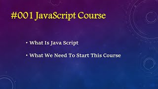 Learn Javascript in Arabic 2022 #1 Introduction To Javascript and what we need t start this course