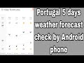 Portugal 5 days weather forecast check by Android phone