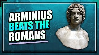 Arminius: Teutoburg Forest and the Defeat of Rome